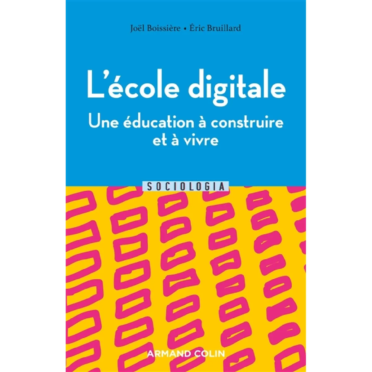 L'école digitale : une éducation à construire et à vivre : numérique et transformations de l'école